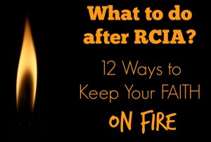 What to do after RCIA