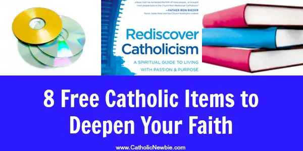 8 Free Catholic Items to Deepen Your Faith @ACatholicNewbie