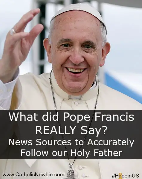 What did Pope Francis REALLY Say? Accurate Catholic News Sources for Following Our Holy Father from @ACatholicNewbie