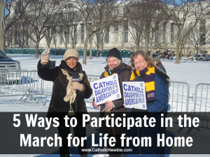 5 Ways to Participate in March for Life from Home via @ACatholicNewbie